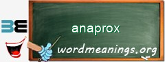 WordMeaning blackboard for anaprox